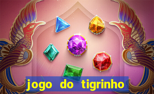 jogo do tigrinho falso para brincar