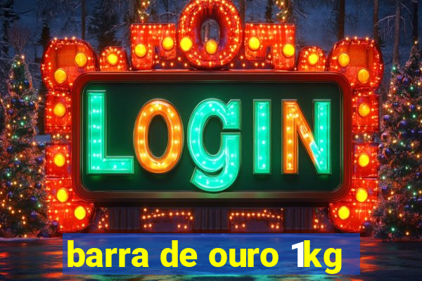 barra de ouro 1kg