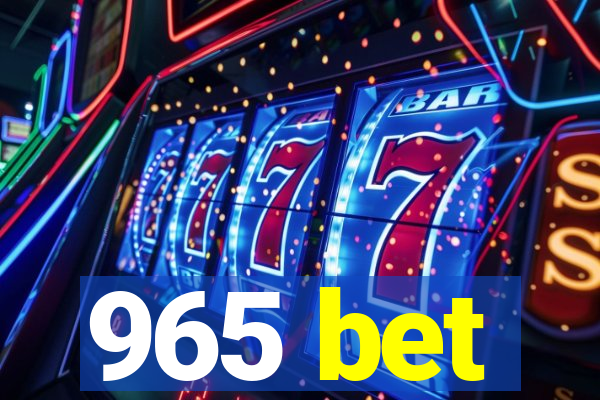 965 bet