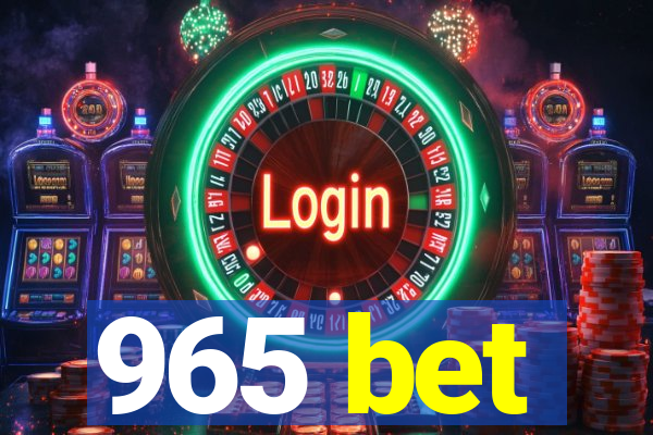 965 bet