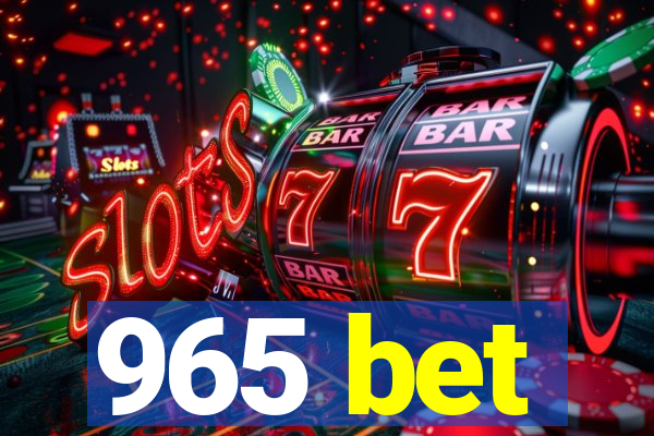 965 bet