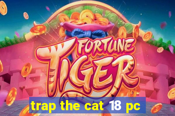 trap the cat 18 pc