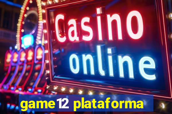 game12 plataforma