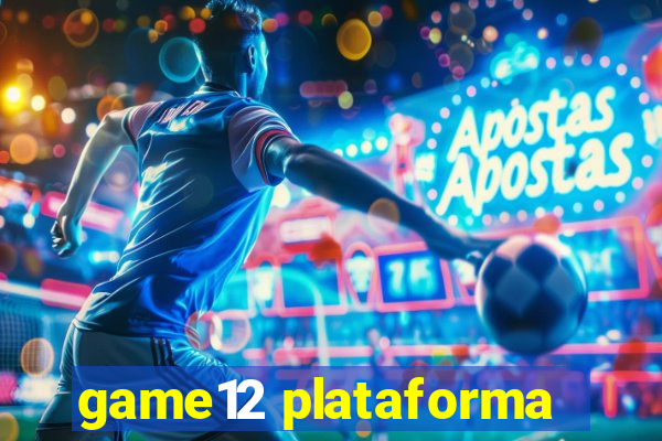 game12 plataforma