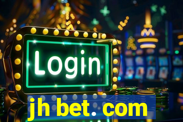 jh bet. com