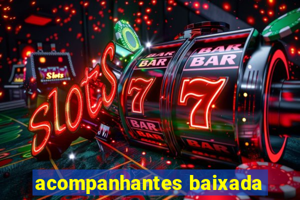 acompanhantes baixada