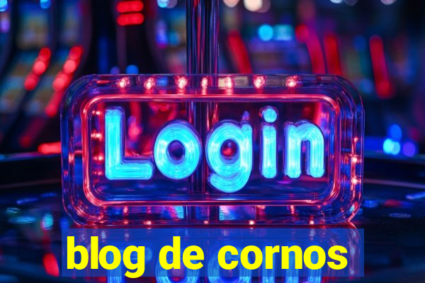 blog de cornos