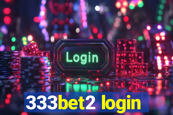 333bet2 login