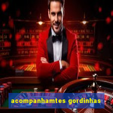 acompanhamtes gordinhas