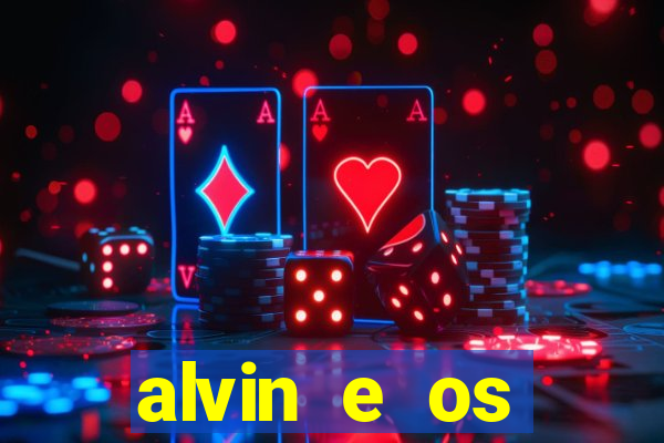 alvin e os esquilos redecanais