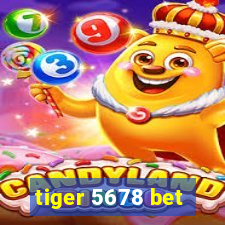 tiger 5678 bet