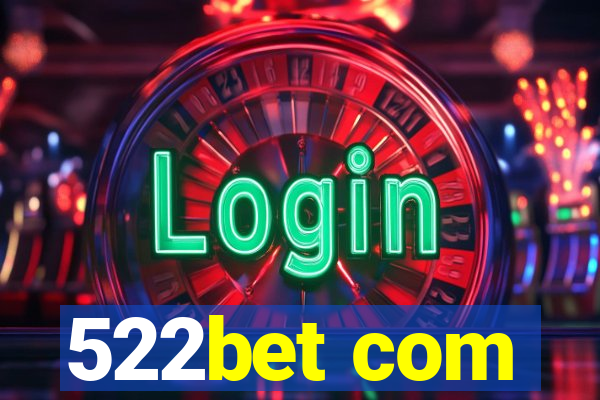 522bet com