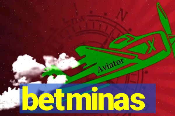 betminas