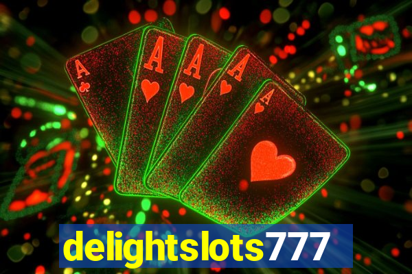 delightslots777