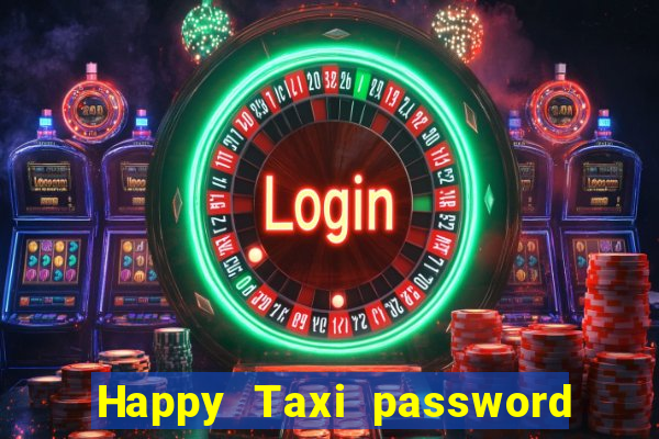 Happy Taxi password road 96 road 96 senha do cofre