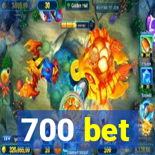 700 bet