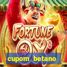 cupom betano rodadas gratis