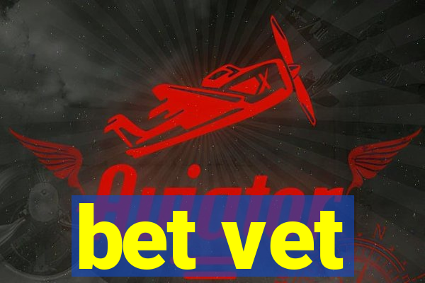 bet vet