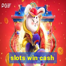 slots win cash