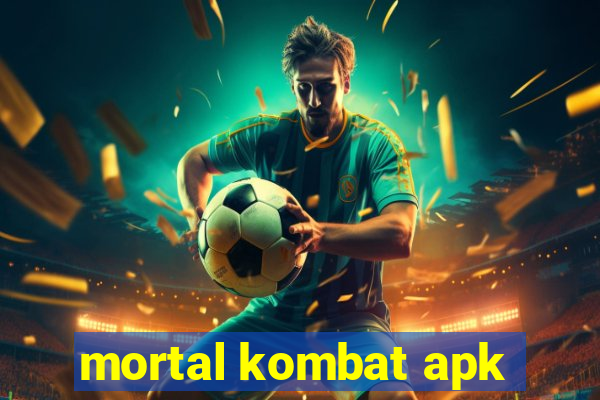 mortal kombat apk