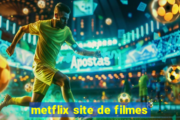 metflix site de filmes