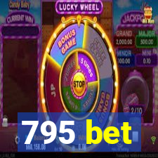 795 bet