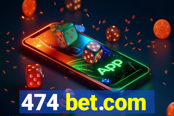 474 bet.com