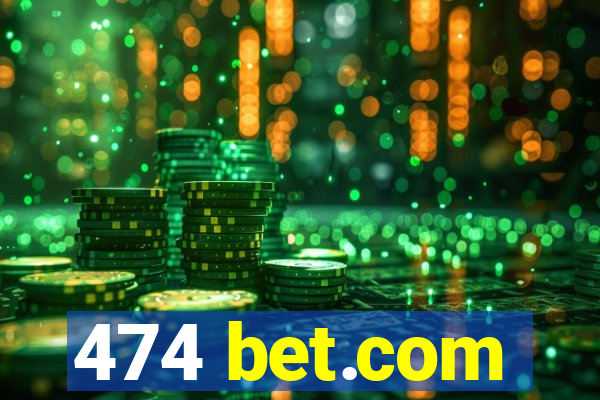 474 bet.com