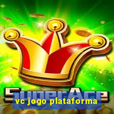 vc jogo plataforma