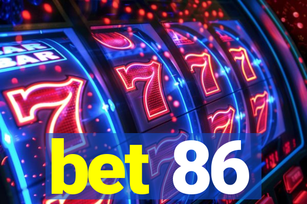 bet 86