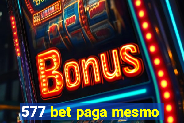 577 bet paga mesmo