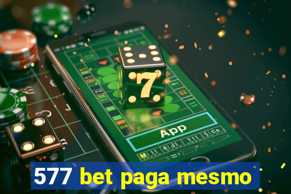 577 bet paga mesmo