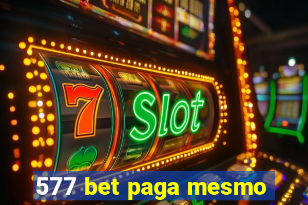 577 bet paga mesmo