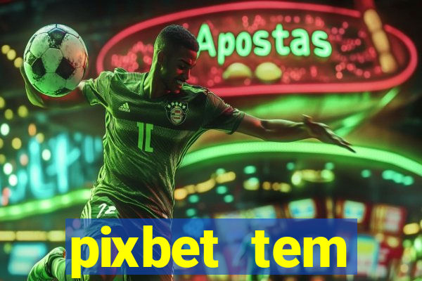 pixbet tem pagamento antecipado