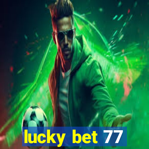 lucky bet 77