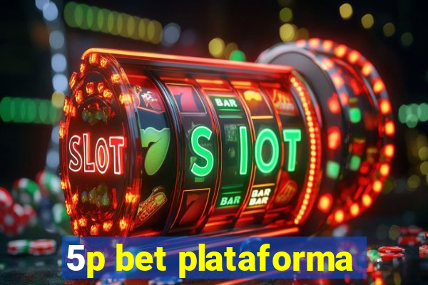 5p bet plataforma