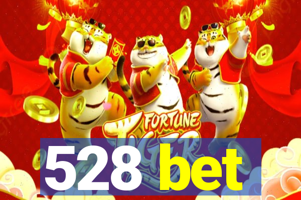 528 bet