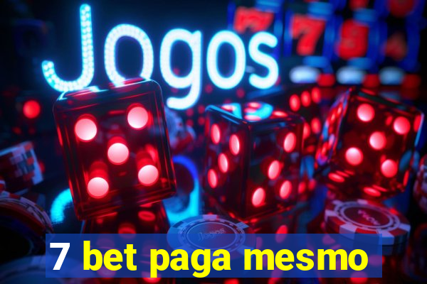 7 bet paga mesmo