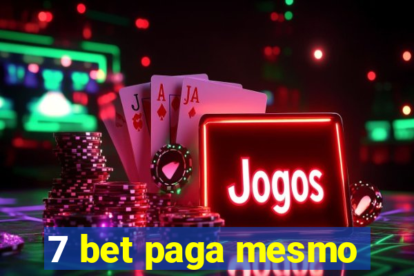 7 bet paga mesmo