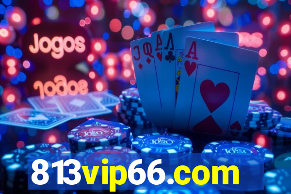 813vip66.com