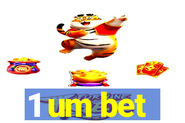 1 um bet