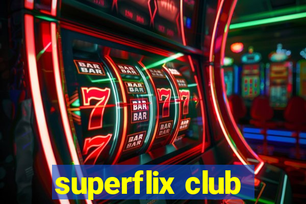 superflix club