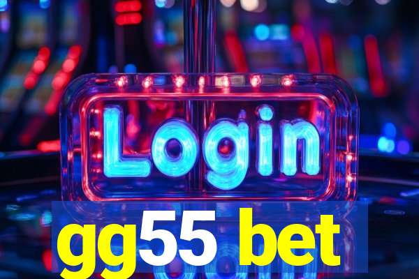 gg55 bet