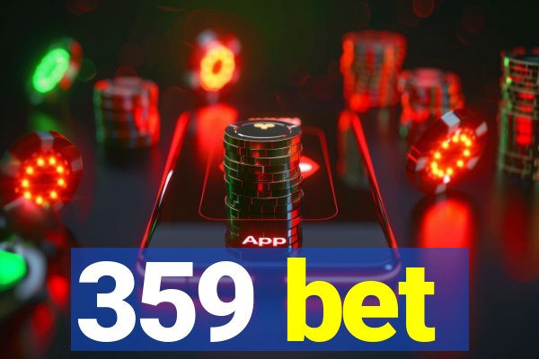 359 bet