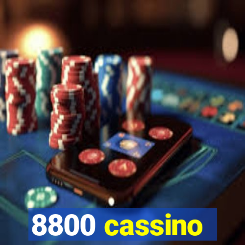 8800 cassino