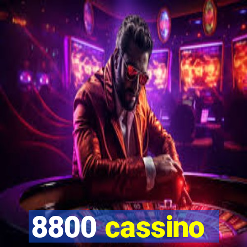 8800 cassino