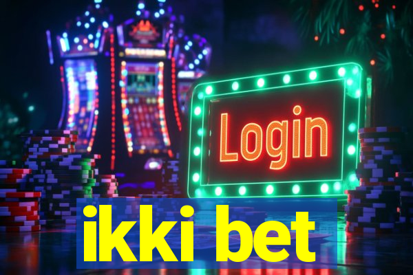 ikki bet