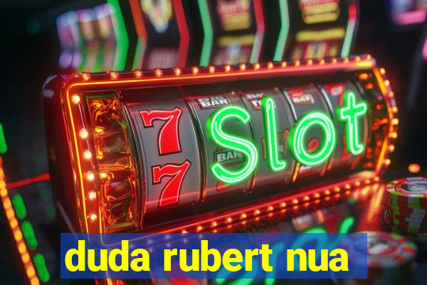 duda rubert nua