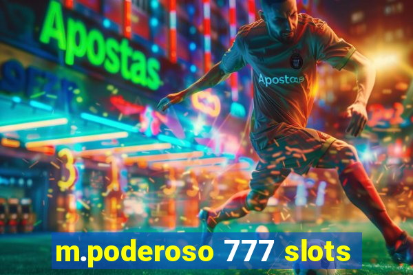 m.poderoso 777 slots