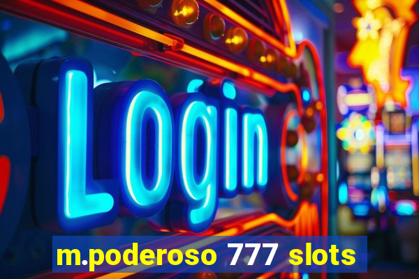 m.poderoso 777 slots